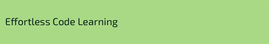 Effortless Code Learning